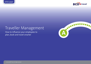 BCD Travel : Travel Management - How to influence your employees to plan, book and travel smarter