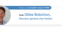 Entretien exclusif avec Gilles Bobichon, Directeur activité Notilus et co-fondateur DIMO Software