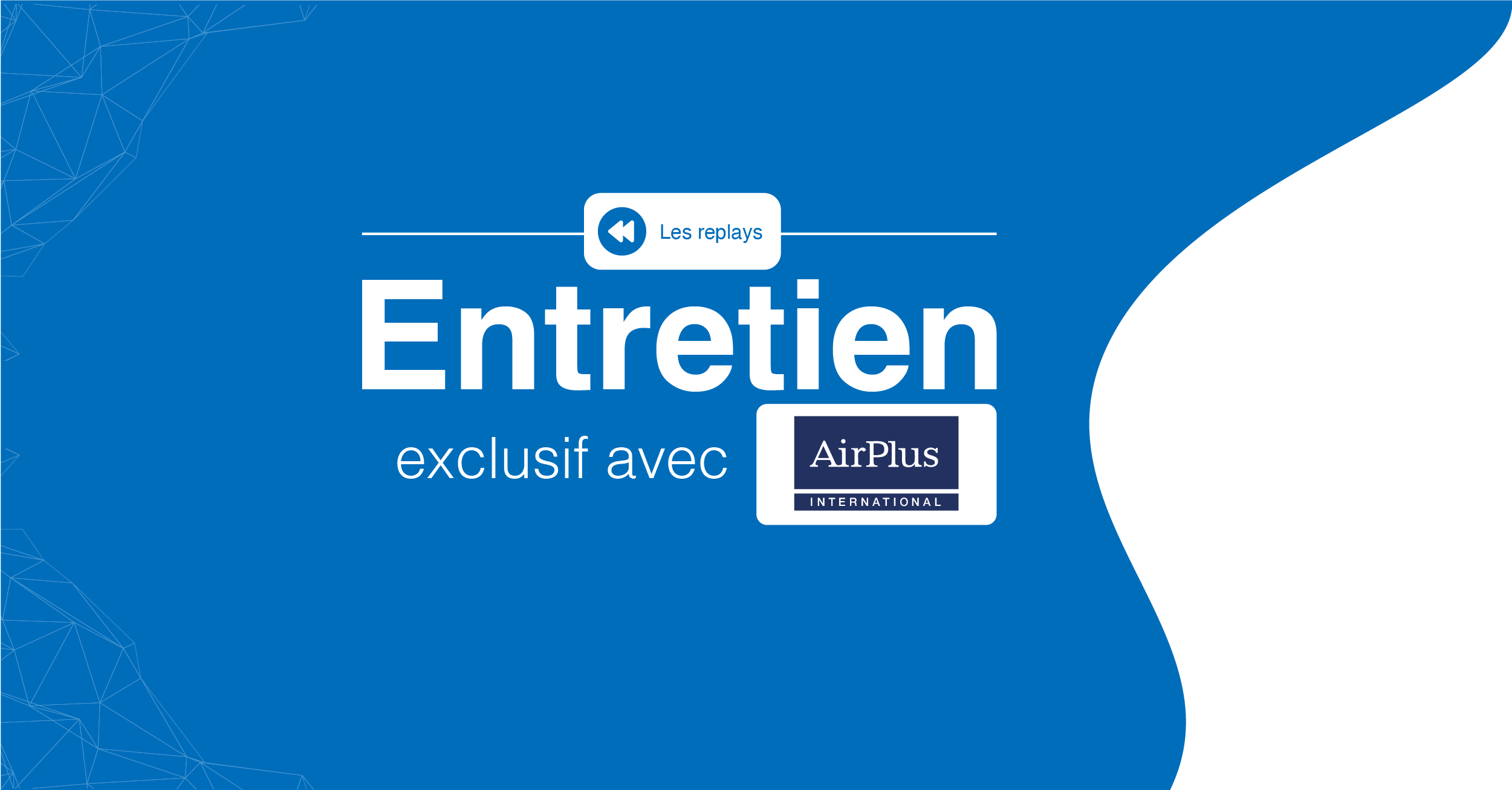 Le replay-Entretien exclusif avec AirPlus International : Julie Troussicot, Directrice France